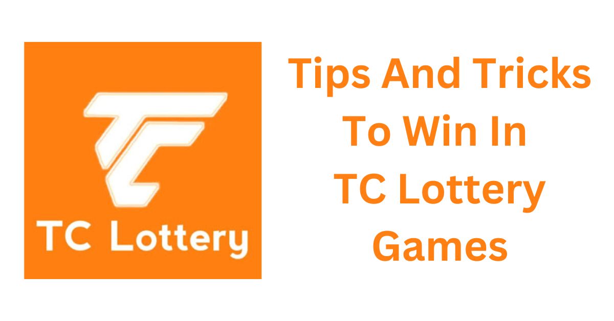 How To Win In TC Lottery Games